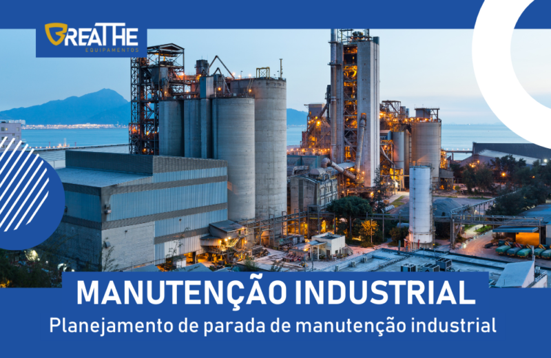 Planejamento de parada de manutenção industrial Equipamentos para